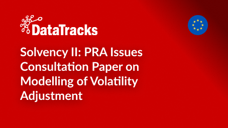 Solvency II_ PRA Issues Consultation Paper on Modelling of Volatility Adjustment