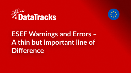 ESEF Warnings and Errors – A thin but important line of Difference