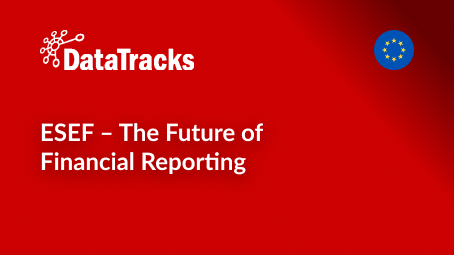ESEF – The Future of Financial Reporting