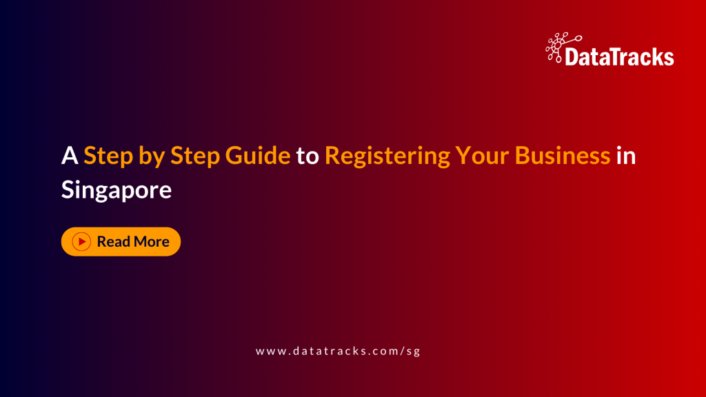 A Step by Step Guide to Registering Your Business in Singapore