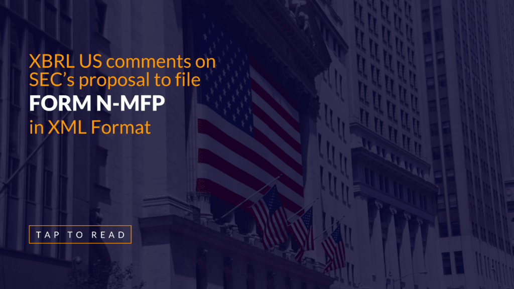 XBRL US comments on SEC’s proposal to file Form N-MFP using XML Format