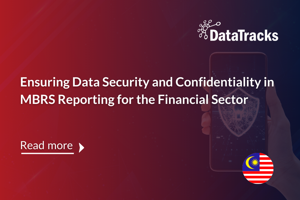 Ensuring Data Security and Confidentiality in MBRS Reporting for the Financial Sector_DataTracks