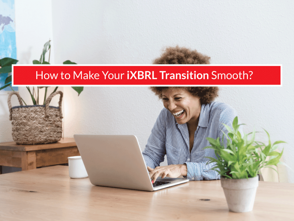 How to make your iXBRL Transition smooth