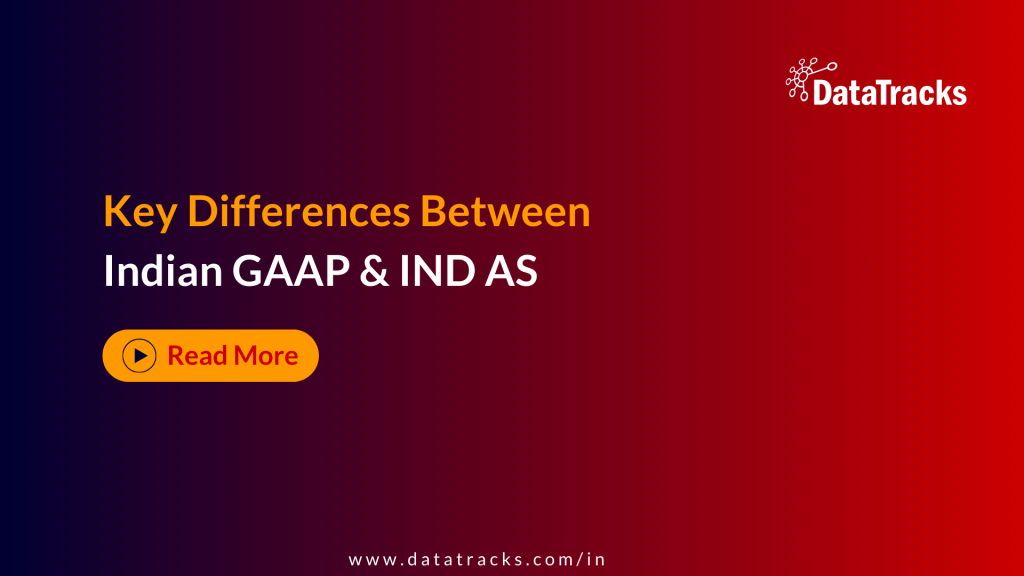 Key Differences Between Indian GAAP IND AS
