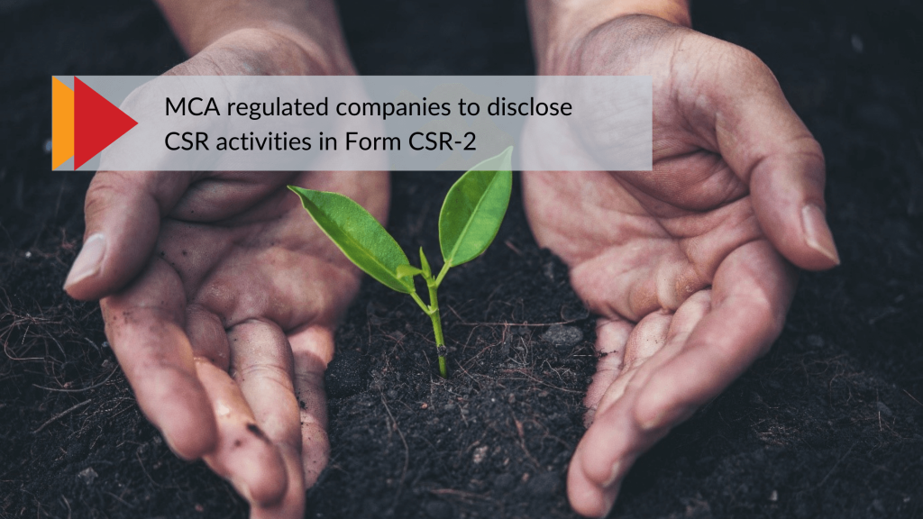 MCA regulated companies to disclose CSR activities in Form CSR-2