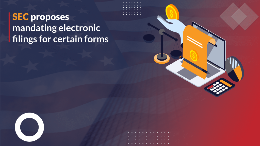 Electronic Filings Mandate for these SEC forms
