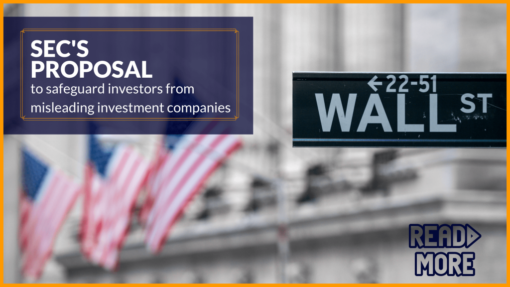 SEC’s Proposal to safeguard Investors from misleading investment company names