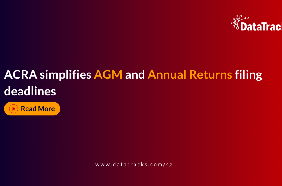 ACRA simplifies AGM and Annual Returns filing deadlines