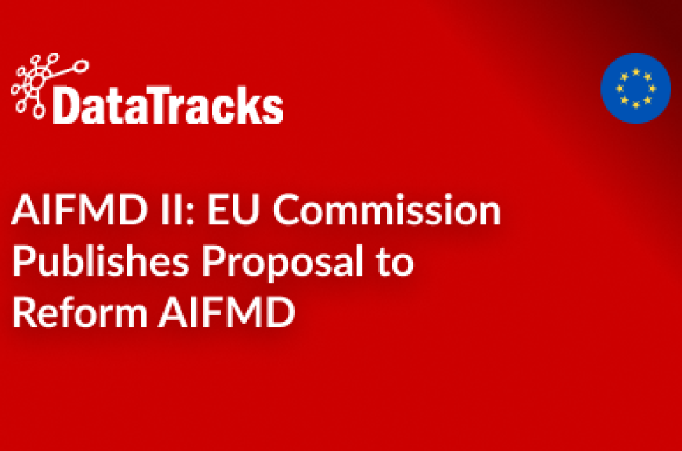 AIFMD II_ EU Commission Publishes Proposal to Reform AIFMD