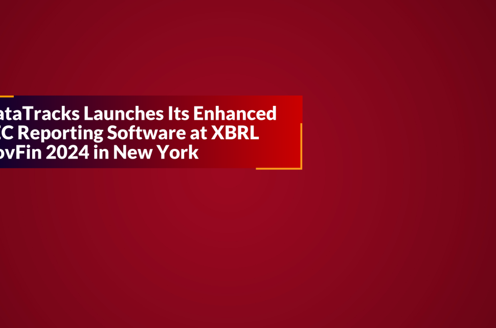 Blog DataTracks Launches Its Enhanced SEC Reporting Software at XBRL GovFin 2024 in New York