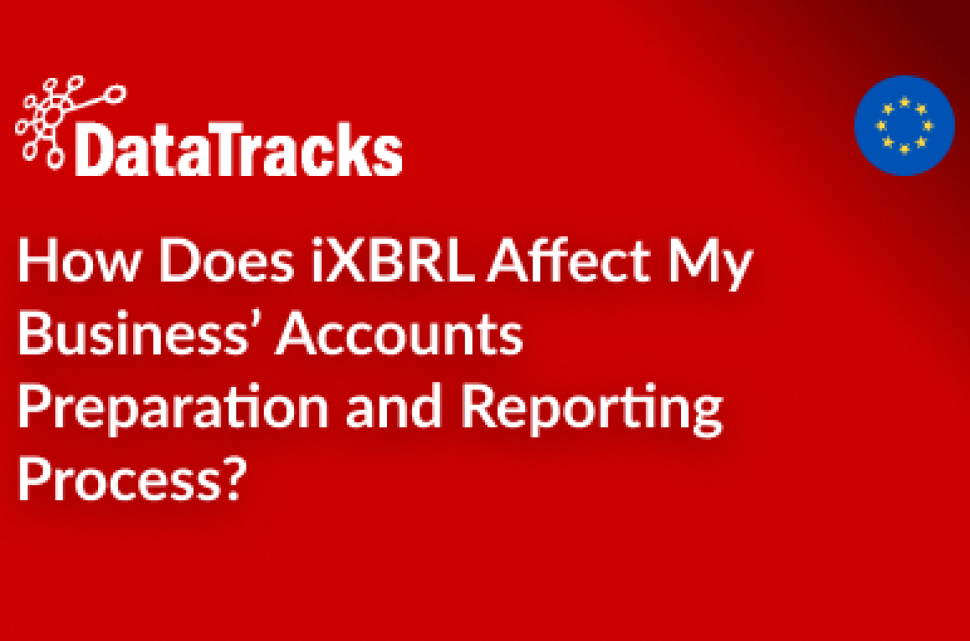 How Does iXBRL Affect My Business’ Accounts Preparation and Reporting Process_