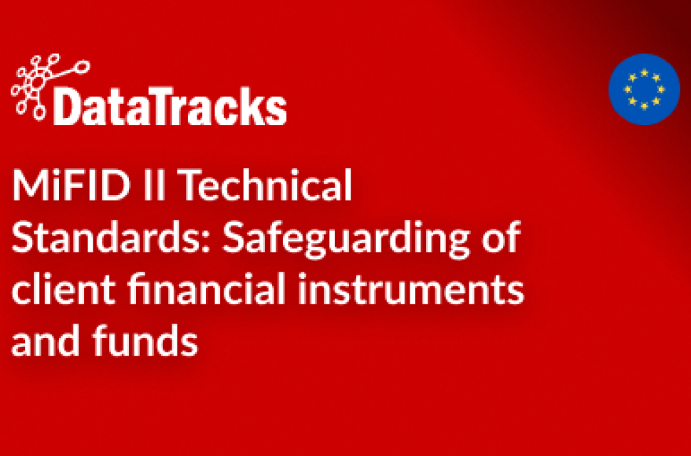 MiFID II Technical Standards_ Safeguarding of client financial instruments and funds